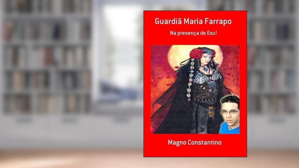 Guardia Maria Farrapo, do autor Magno Constantino