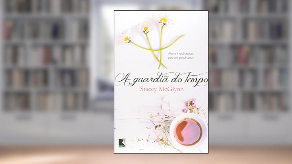 A guardiã do tempo, do autor Stacey McGlynn