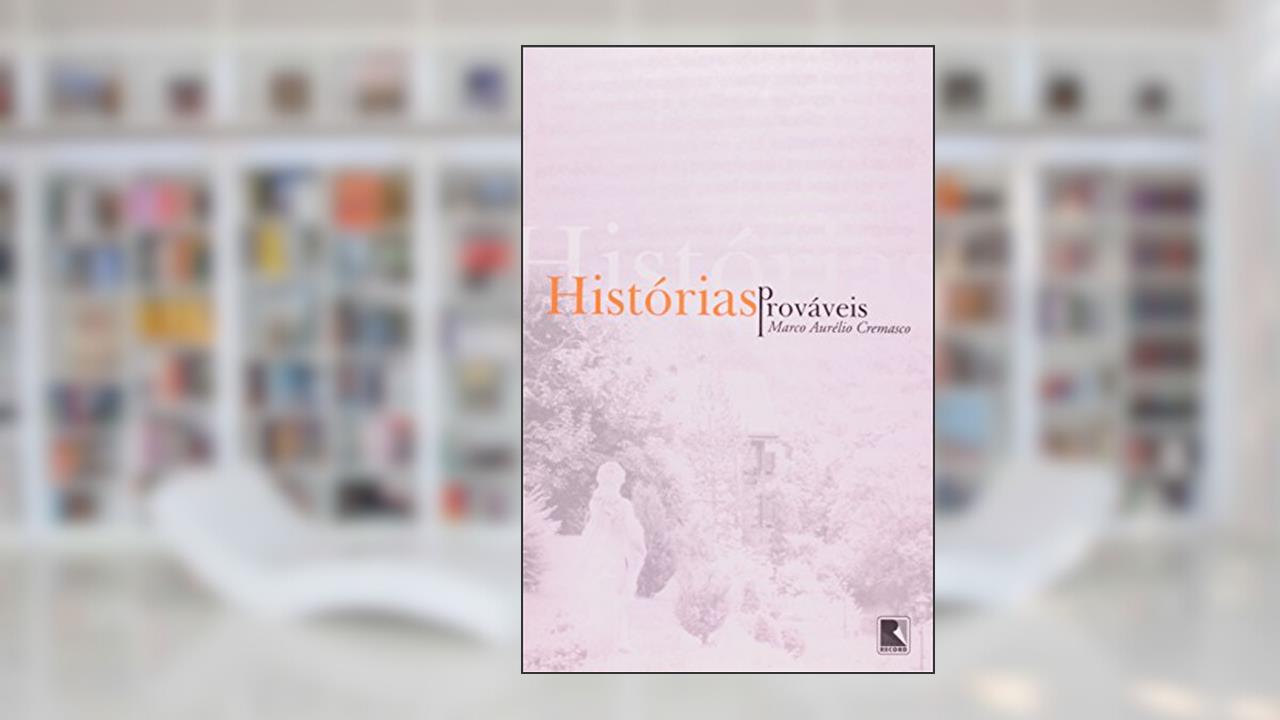 Capa de HISTÓRIAS PROVÁVEIS, do autor Marco Aurelio Cremasco