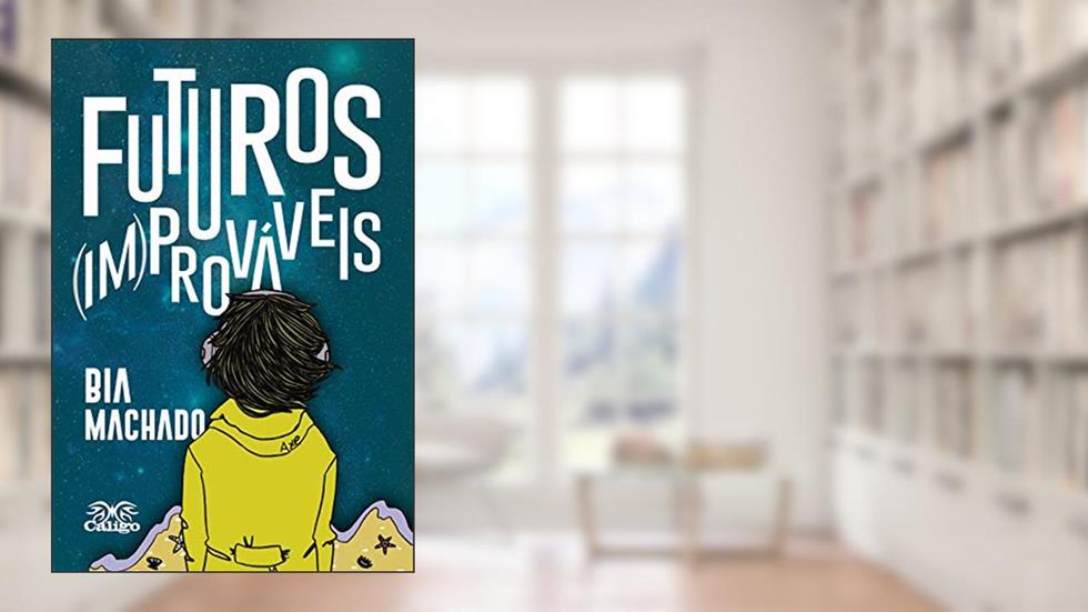 Futuros (Im) Prováveis, do autor Bia Machado