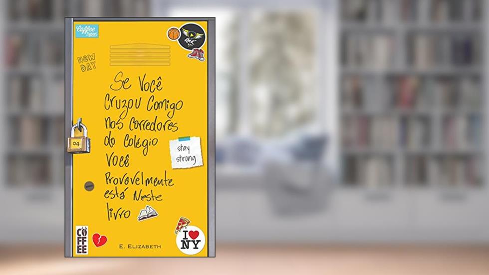 Se Você Cruzou Comigo Nos Corredores Do Colégio Você Provavelmente Está Neste Livro, do autor E. Elizabeth Custódio