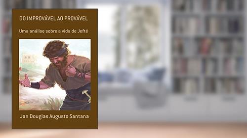 Capa de Do Improvável Ao Provável, do autor Jan Douglas Augusto Santana