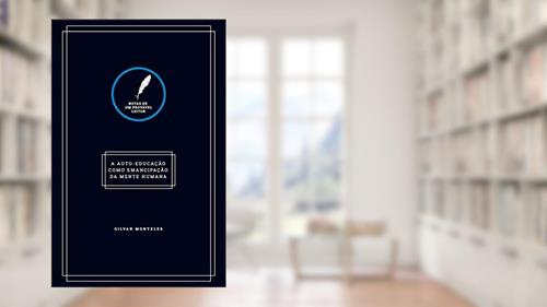Capa de Notas de um provável leitor: A auto-educação como emancipação da mente humana, do autor Gilvan Monteles