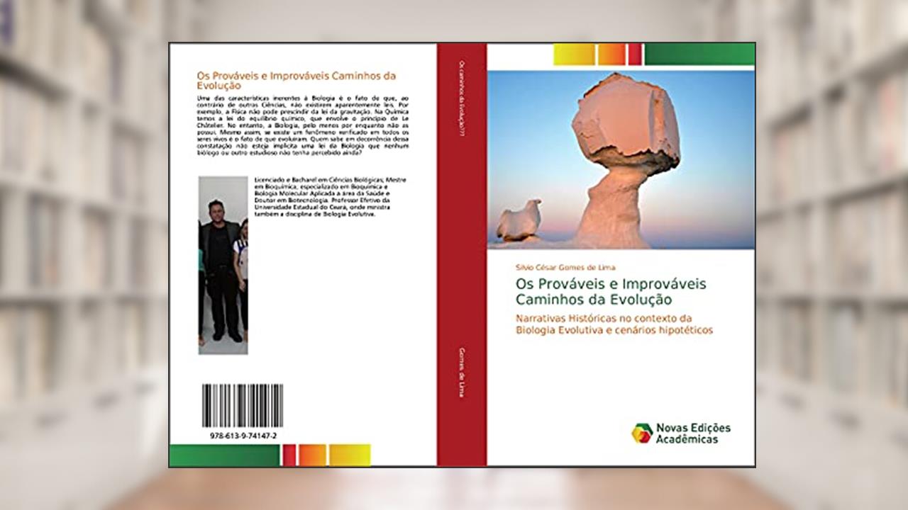 Os Prováveis e Improváveis Caminhos da Evolução: Narrativas Históricas no contexto da Biologia Evolutiva e cenários hipotéticos, do autor Silvio César Gomes de Lima