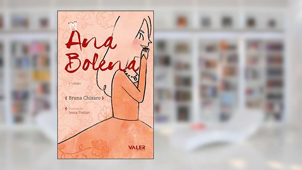 Ana Bolena, do autor Bruna Chíxaro