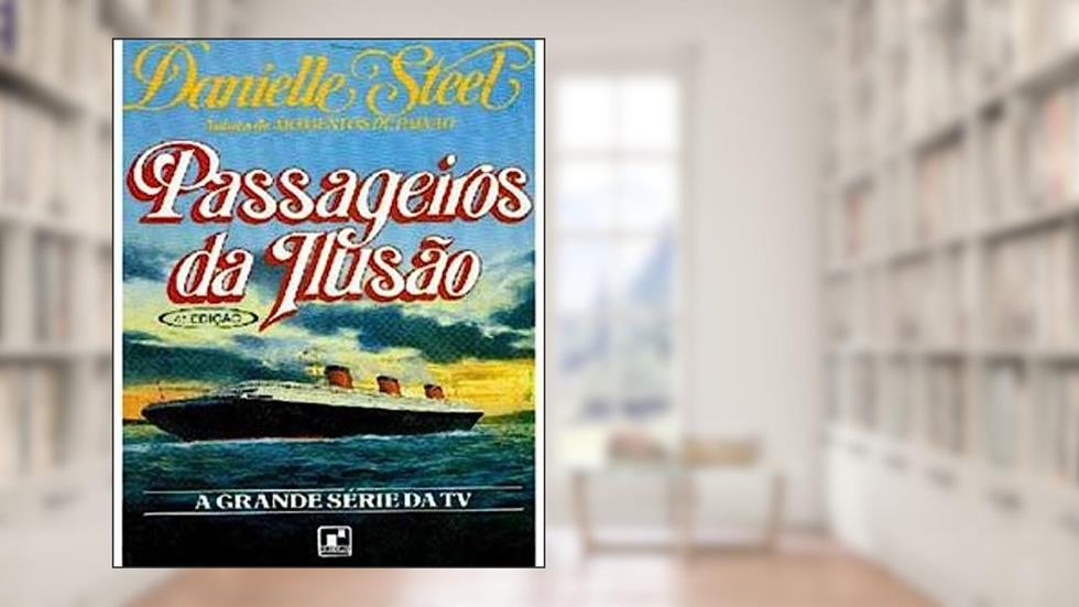 Passageiros da Ilusão, do autor Danielle Steel