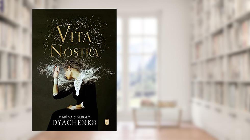 Vita Nostra, do autor Marina Dyachenko; Sergey Dyachenko