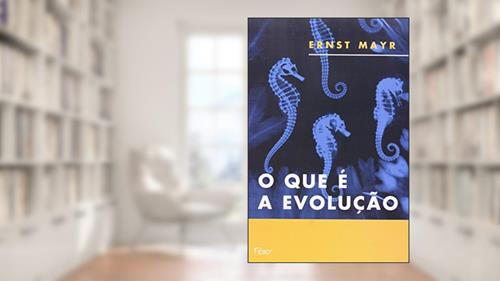 Capa de O que é a evolução, do autor Ernst Mayr