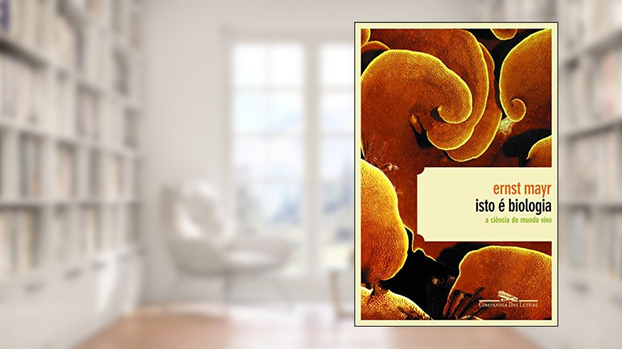 Isto é biologia, do autor Ernst Mayr