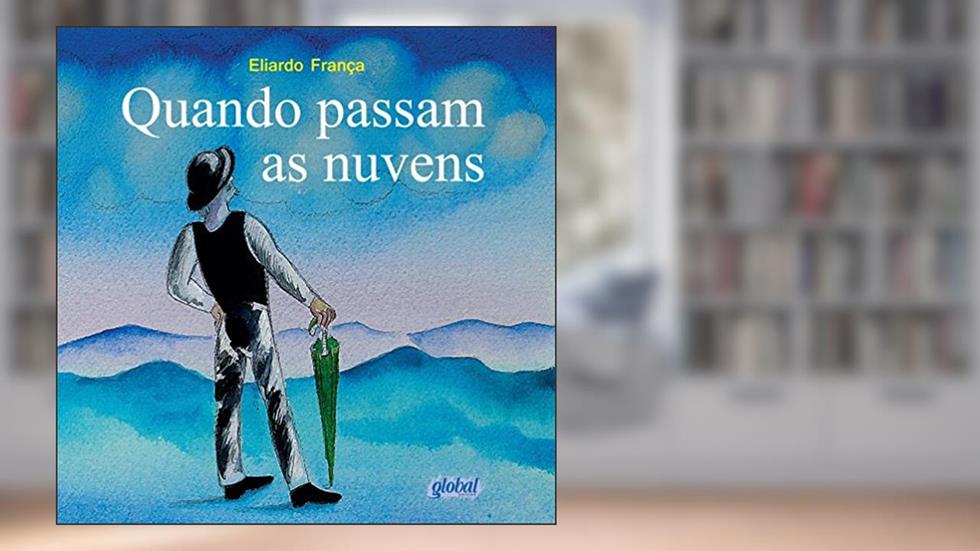 Quando Passam as Nuvens, do autor Eliardo França