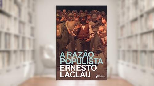 Capa de A Razão Populista, do autor Ernesto Laclau