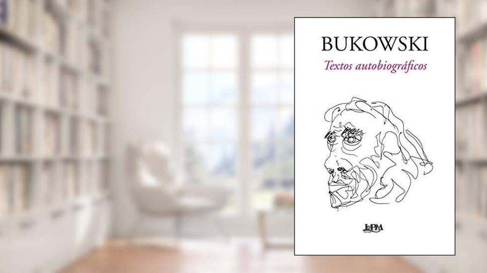 Bukowski: Textos Autobiográficos, do autor John Martin; Charles Bukowski