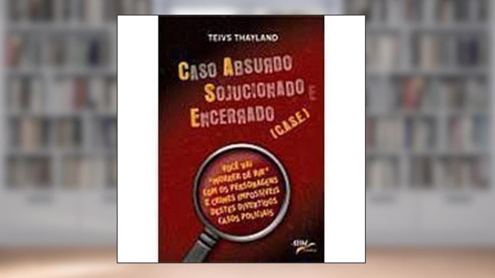 Caso Absurdo Solucionado e Encerrado - Acompanha Kit Bookgame, do autor Teivs Thayland