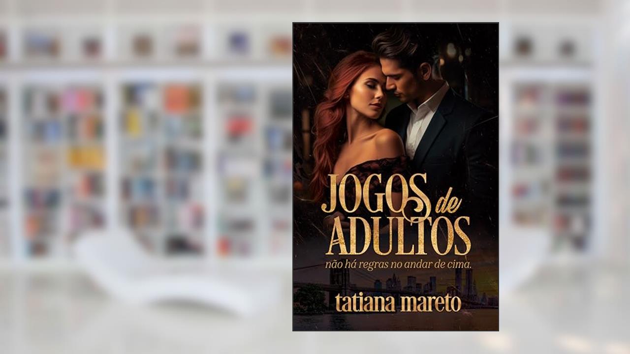 Jogos de Adultos, do autor Tatiana Mareto