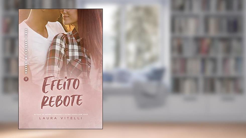 Efeito Rebote (Garotas em Quadra - Livro 2), do autor Laura Vitelli