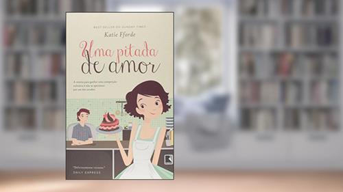 Capa de Uma pitada de amor, do autor Katie Fforde