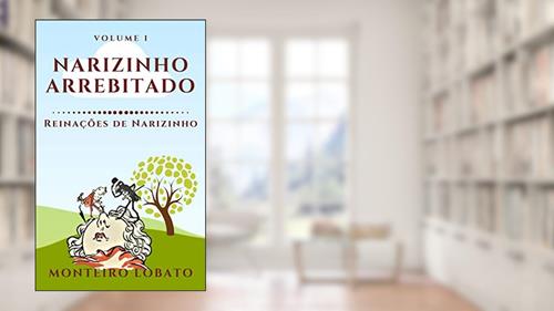 Capa de Narizinho Arrebitado: Reinações de Narizinho (Vol. I), do autor Monteiro Lobato