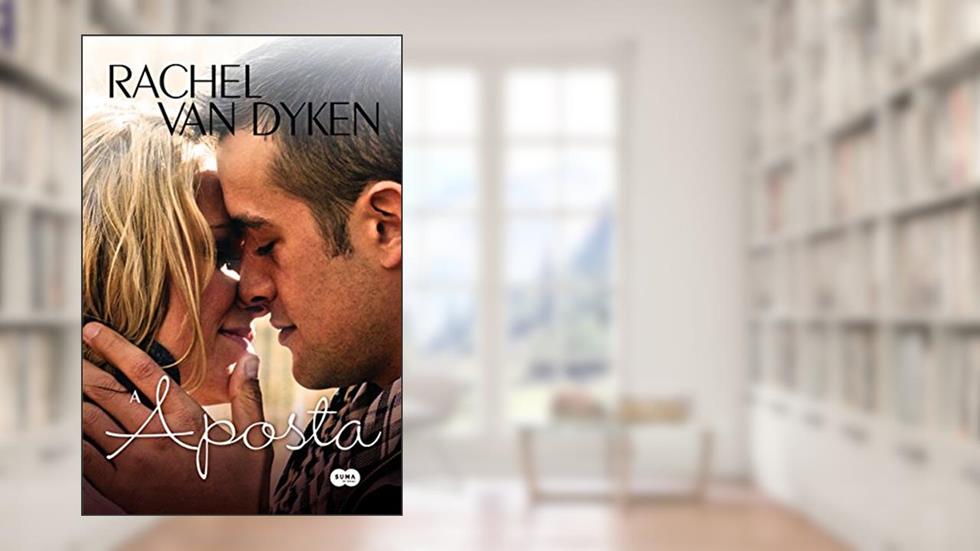 A aposta, do autor Rachel Van Dyken