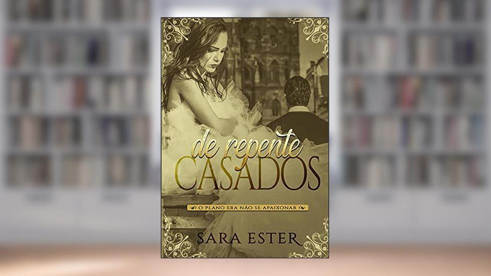 De repente, casados, do autor Sara Ester