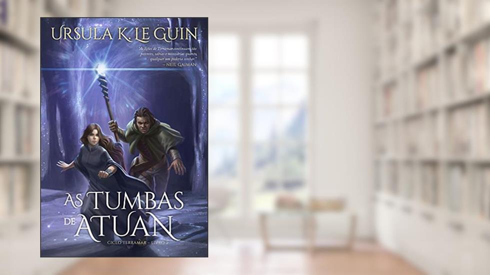 As tumbas de Atuan (Ciclo Terramar - Livro 2): Ciclo Terramar 2, do autor Ursula K. Le Guin