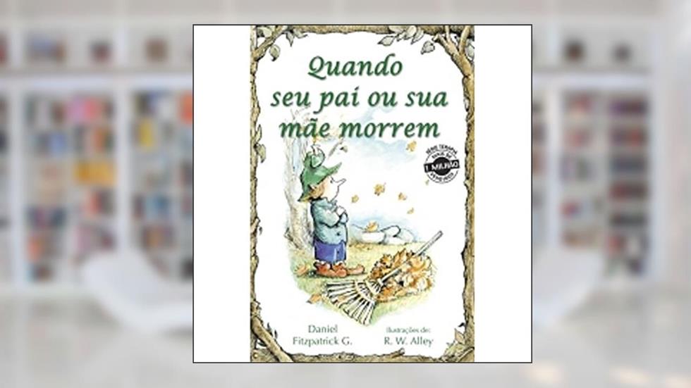 Quando seu pai ou sua Mãe Morrem, do autor Daniel Fitzpatrick G.