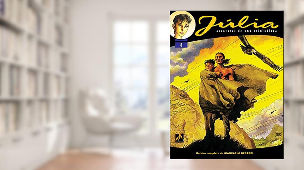 Júlia - Vol. 08: Se as montanhas morrem, do autor Giancarlo Berardi