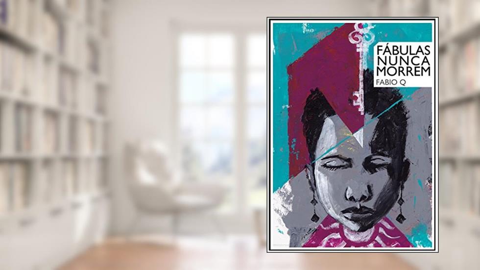 Fábulas Nunca Morrem, do autor Fabio Q