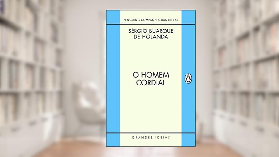 O homem cordial, do autor Sérgio Buarque de Holanda