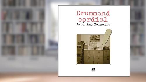 Capa de Drummond Cordial, do autor Jerônimo Teixeira