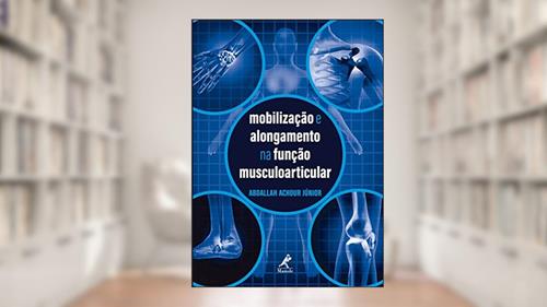 Capa de Mobilização e alongamento na função musculoarticular, do autor Abdallah Achour Júnior