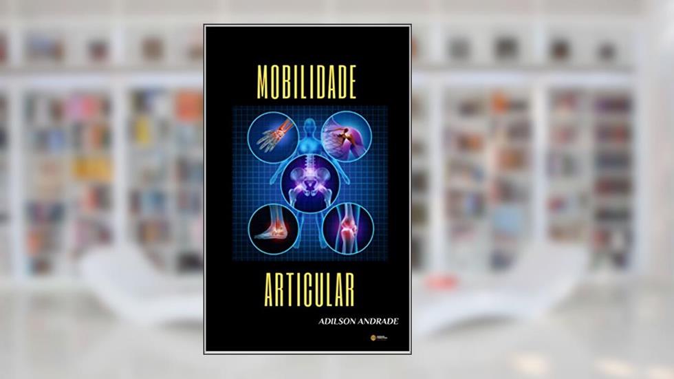 Mobilidade Articular, do autor Adilson Andrade