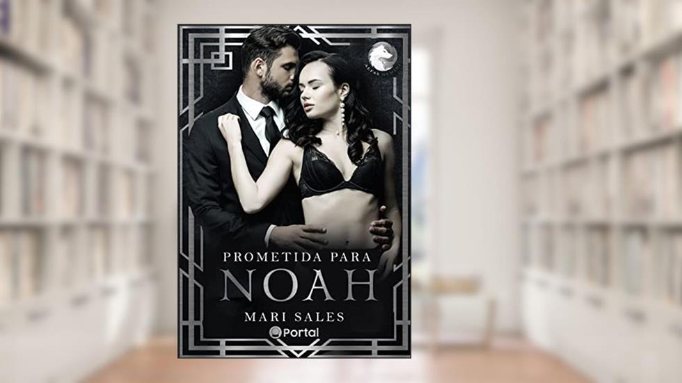Prometida Para Noah: Alfas Gemini, do autor Mari Sales