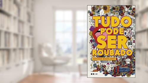 Capa de Tudo pode ser roubado, do autor Giovana Madalosso