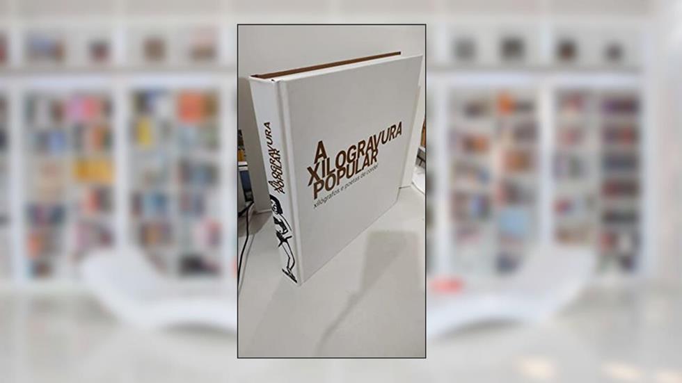 A Xilogravura Popular - Xilógrafos E Poetas De Cordel, do autor Edna Matosinho De Pontes