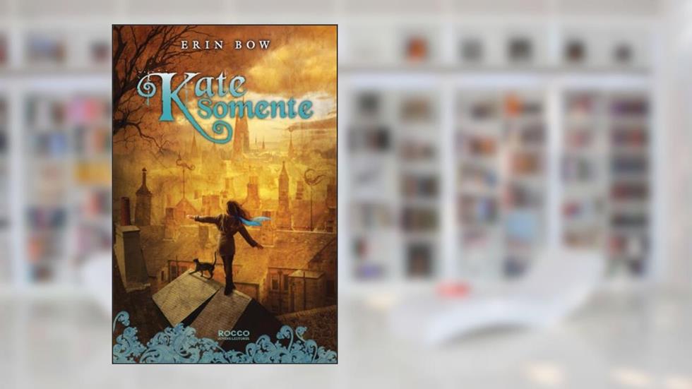 Kate Somente, do autor Erin Bow