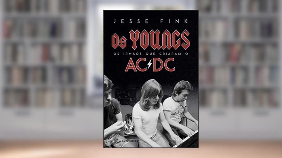 Os Youngs: Os irmãos que criaram o AC/DC, do autor Jesse Fink