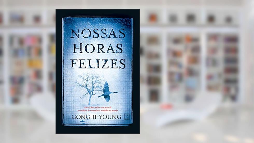 Nossas horas felizes, do autor Gong Ji-Young