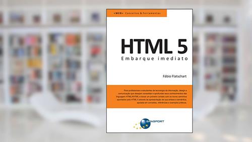 Capa de HTML 5 - Embarque Imediato, do autor Fábio Flatschart
