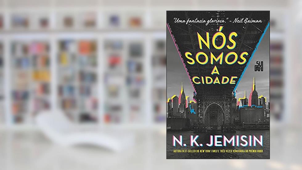 Nós somos a cidade: 1, do autor N. K Jemisin