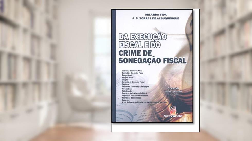 Da Execução Fiscal e Do Crime De Sonegação Fiscal, do autor Albuquerque, J. B. Torres De;Fida, Orlando