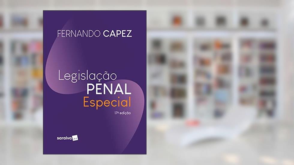 Legislação penal especial - 17ª edição 2022, do autor Fernando Capez