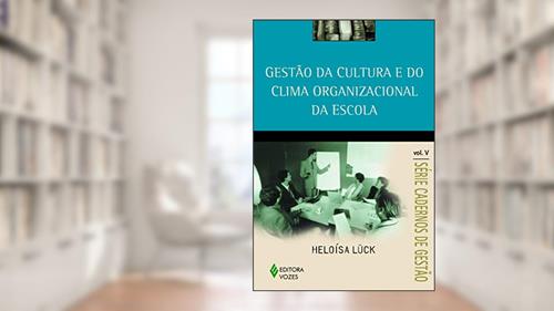 Capa de Gestão da cultura e do clima organizacional da escola Vol. V: Volume 5, do autor Heloísa Lück