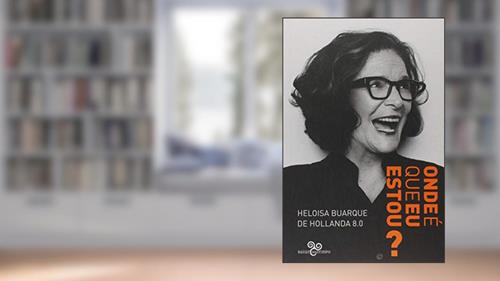 Capa de Onde é que eu estou?: Heloisa Buarque de Hollanda 8.0, do autor Heloisa Buarque de Hollanda