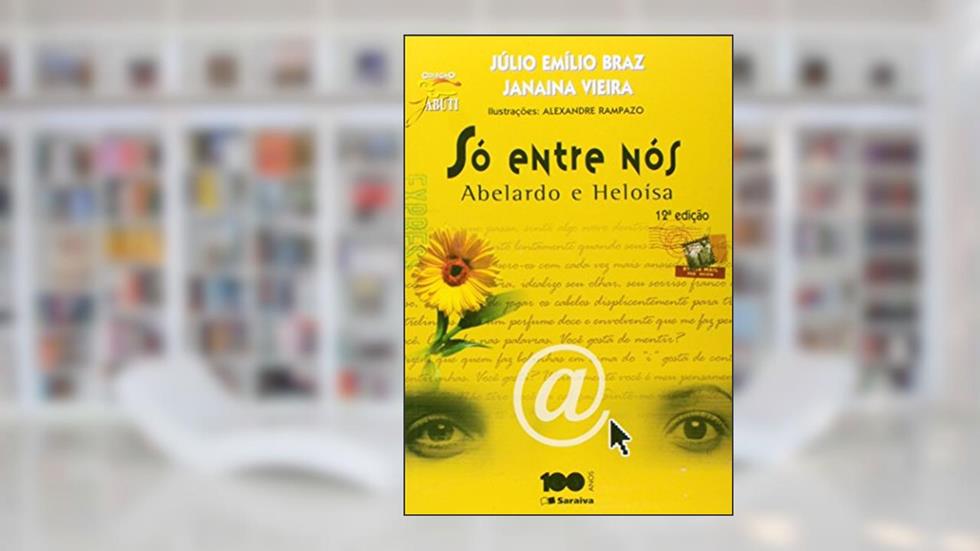 Só Entre Nós. Abelardo e Heloísa - Coleção Jabuti, do autor Júlio Emílio Braz