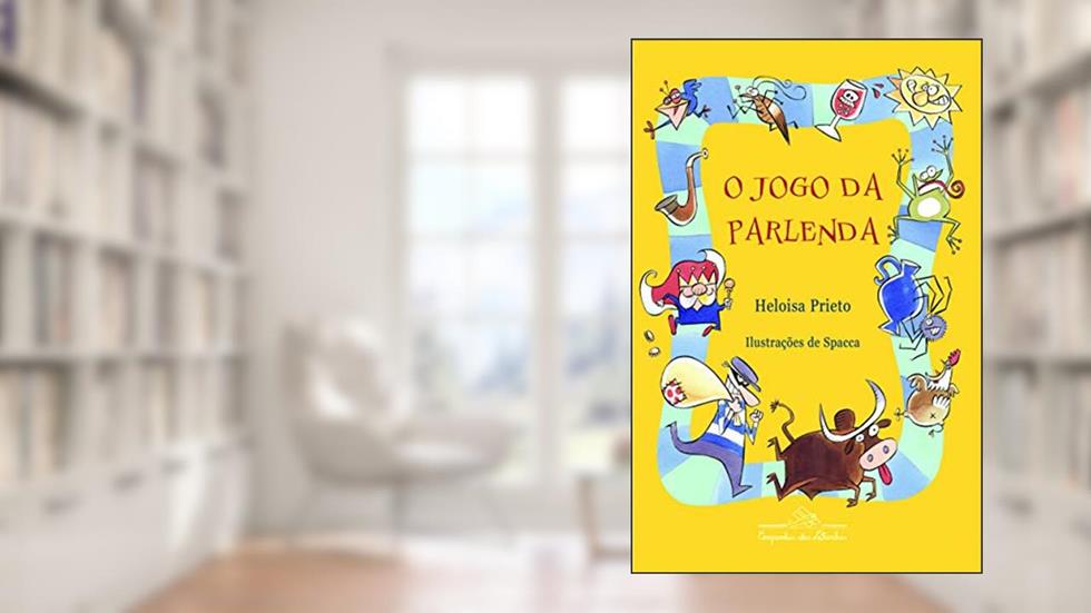 O jogo da parlenda, do autor Heloisa Prieto
