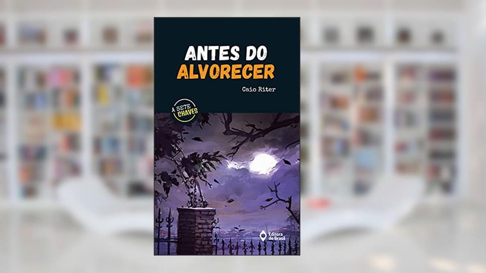 Antes do alvorecer, do autor Caio Riter