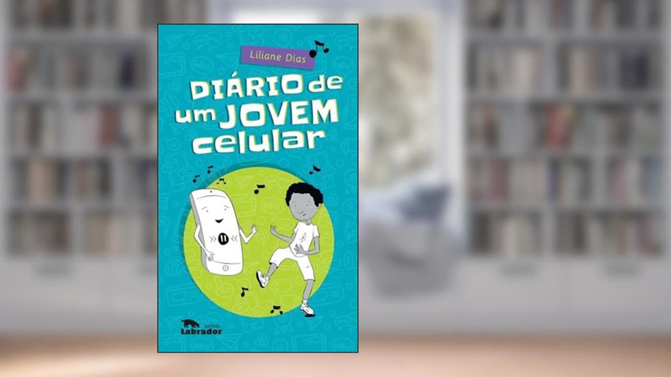 Diário de um jovem celular, do autor Liliane Dias