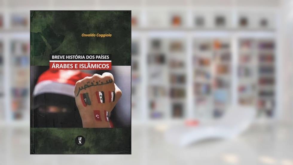 Breve História dos Países Árabes e Islâmicos, do autor Osvaldo Coggiola