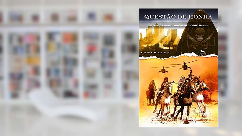 Questão de honra: A face da morte no dorso de um cavalo, do autor Yuri Belov