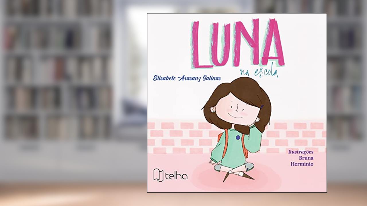 Luna na Escola, do autor Elisabete Arasanz Salinas